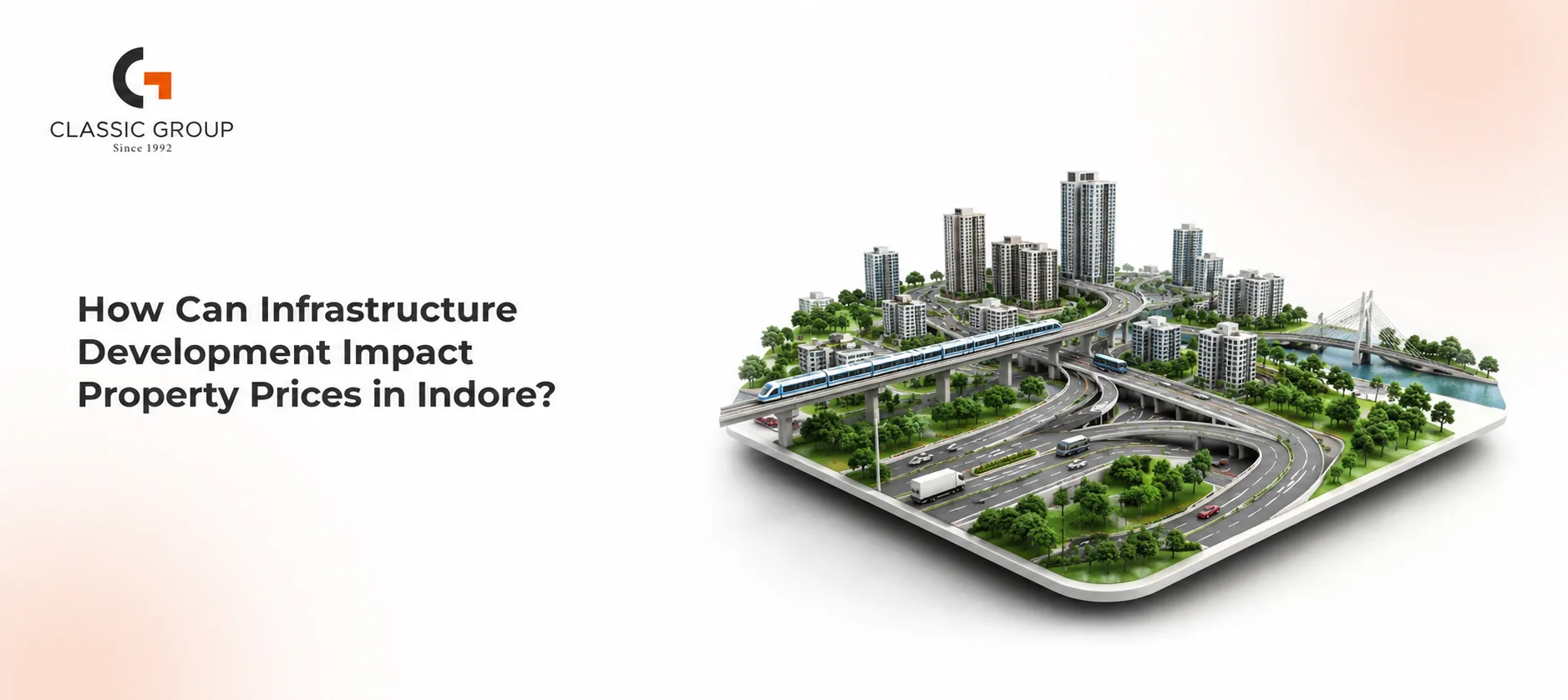 How Infrastructure Development Impacts Property Prices in Indore