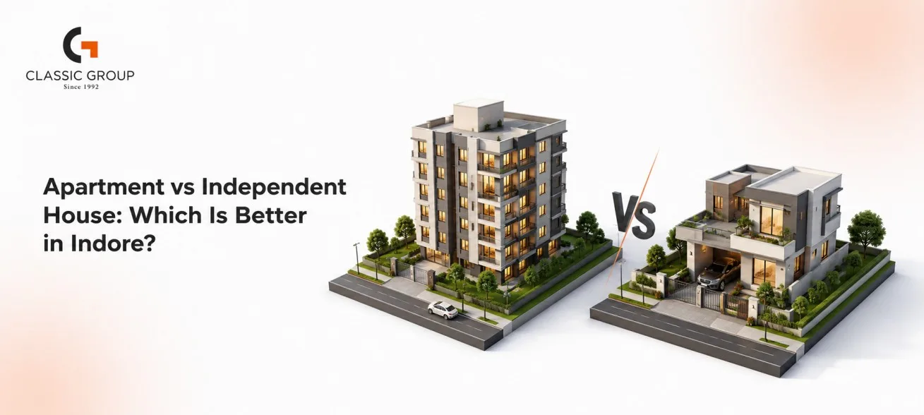 Apartment vs Independent House: Which Is Better in Indore?